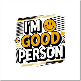 I'm good person Posters and Art